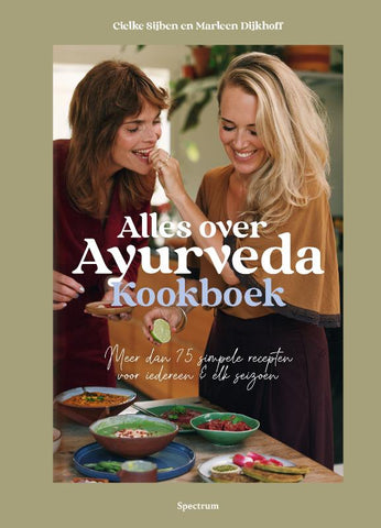 Marleen Dijkhoff - Alles over Ayurveda kookboek