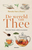 Renate Heru Utomo - De wereld van thee