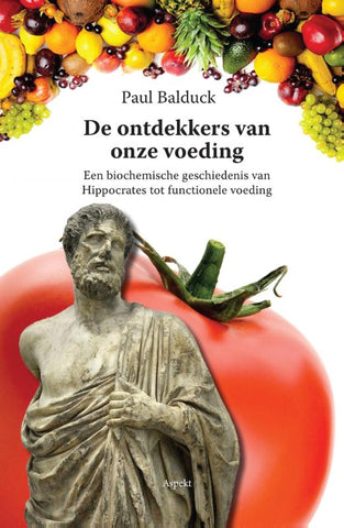 Paul Balduck - De ontdekkers van onze voeding