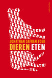 Jonathan Safran Foer - Dieren eten