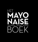 Robin Heetkamp - Het mayonaiseboek