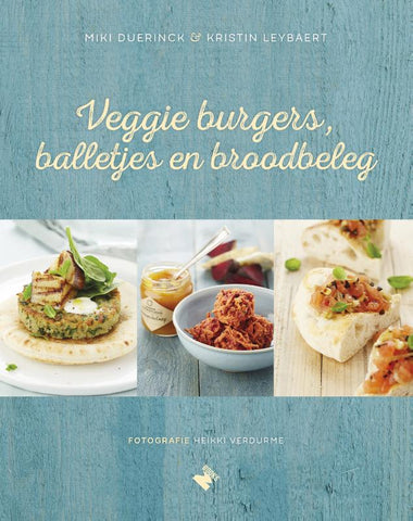 Kristin Leybaert en Miki Duerinck - Veggie burgers, balletjes en broodbeleg